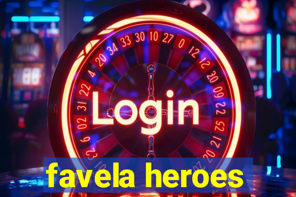 favela heroes